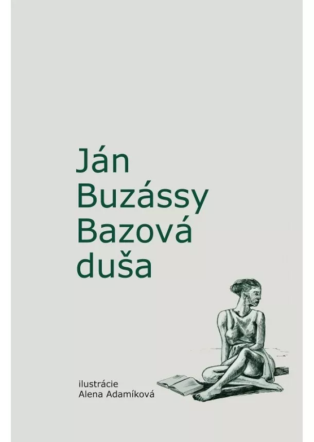 Ján Buzássy, Alena Adamíková - Bazová duša