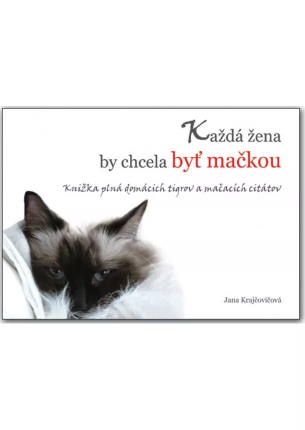 Jana Krajčovičová - Každá žena by chcela byť mačkou