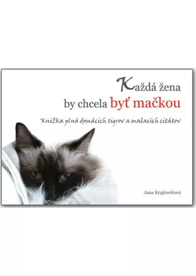 Každá žena by chcela byť mačkou