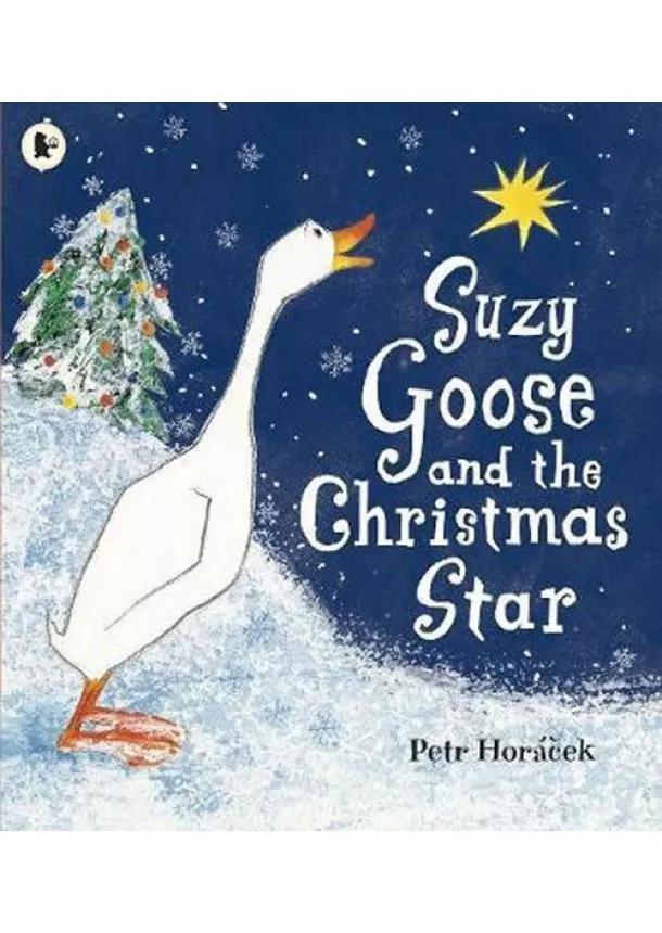 Horáček Petr - Suzy Goose and the Christmas Star