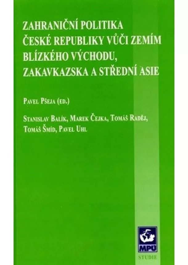 Pavel Pšeja - Zahraniční politika ČR vůči zemím Blízkého Východu, Zakavkazska a Střední Asie