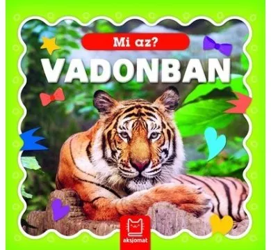 Mi az? - Vadonban 