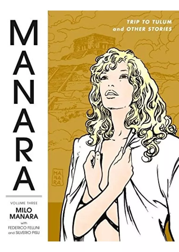 Milo Manara, Federico Fellini, Silverio Pisu - MANARA LIBRARY UME 3 TRIP