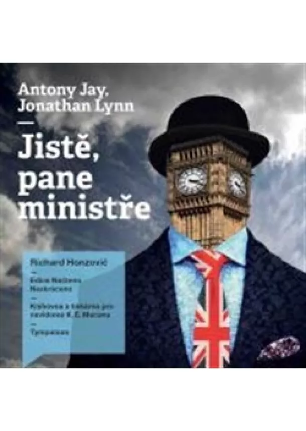 Anthony Rupert Jay, Jonathan Lynn  - Jistě, pane ministře