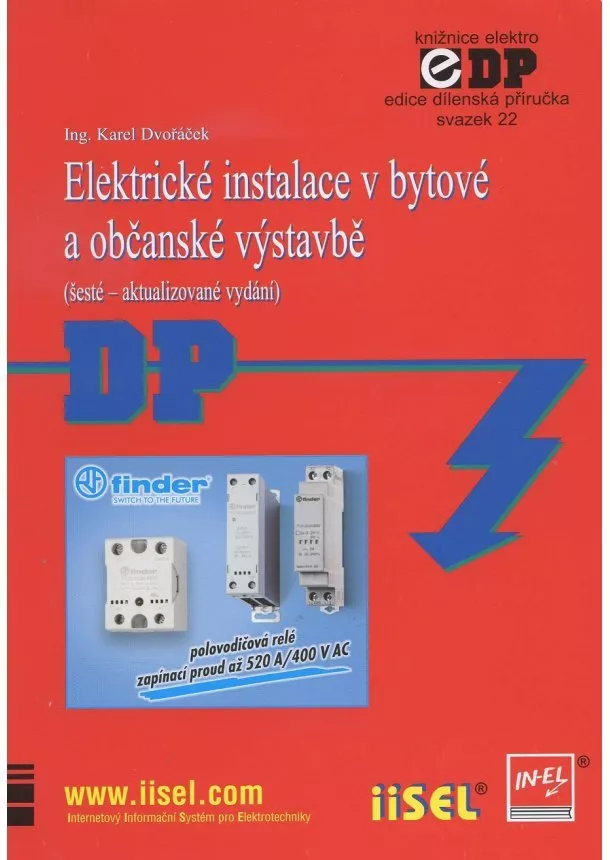 Karel Dvořáček - Elektrické instalace v bytové a občanské výstavbě (šesté – aktualizované vydání) - Svazek 22