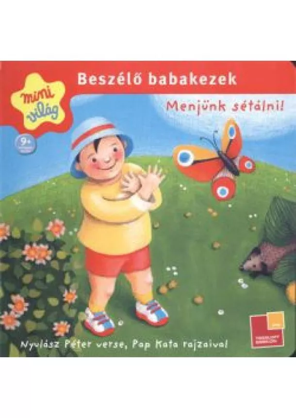 NYULÁSZ PÉTER - PAP KATA - BESZÉLŐ BABAKEZEK - MENJÜNK SÉTÁLNI!