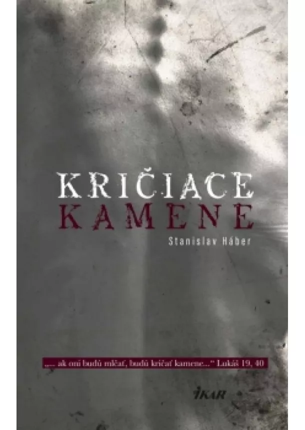 Stanislav Háber - Kričiace kamene