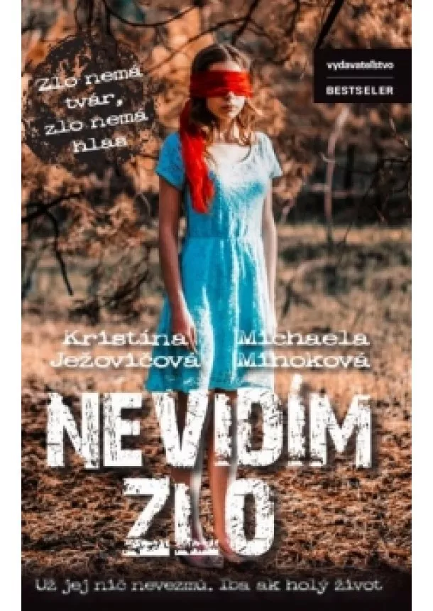 Kristína Ježovičová, Michaela Mihoková - Nevidím zlo