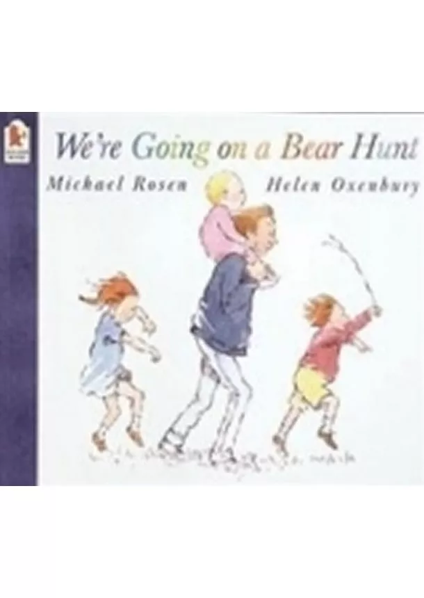 Michael Rosen - We´re Going on a Bear Hunt