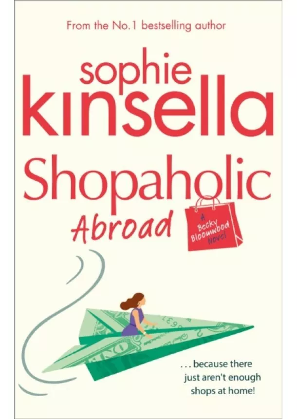 Sophie Kinsella - Shopaholic Abroad