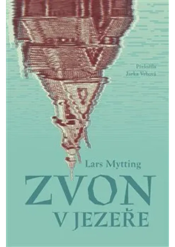 Lars Mytting - Zvon v jezeře
