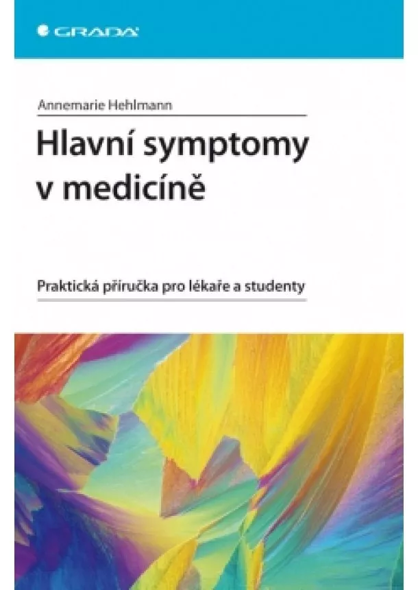 Annemarie Hehlmann - Hlavní symptomy v medicíně