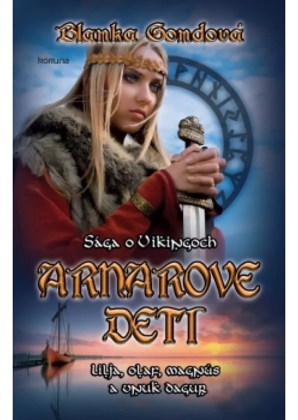 Blanka Gondová - Arnarove deti - sága o Vikingoch