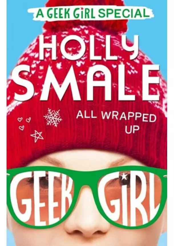 Holly Smalová - All Wrapped Up - A Geek Girl Special