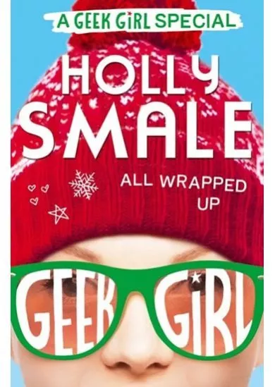 All Wrapped Up - A Geek Girl Special