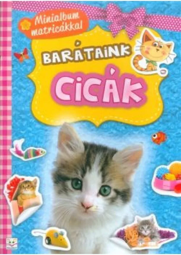 Matricásfüzet - BARÁTAINK: CICÁK /MINIALBUM MATRICÁKKAL