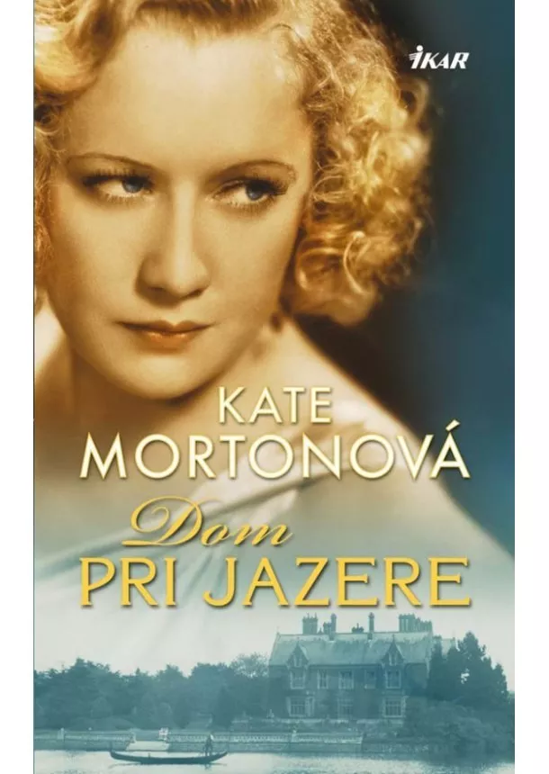 Kate Mortonová - Dom pri jazere