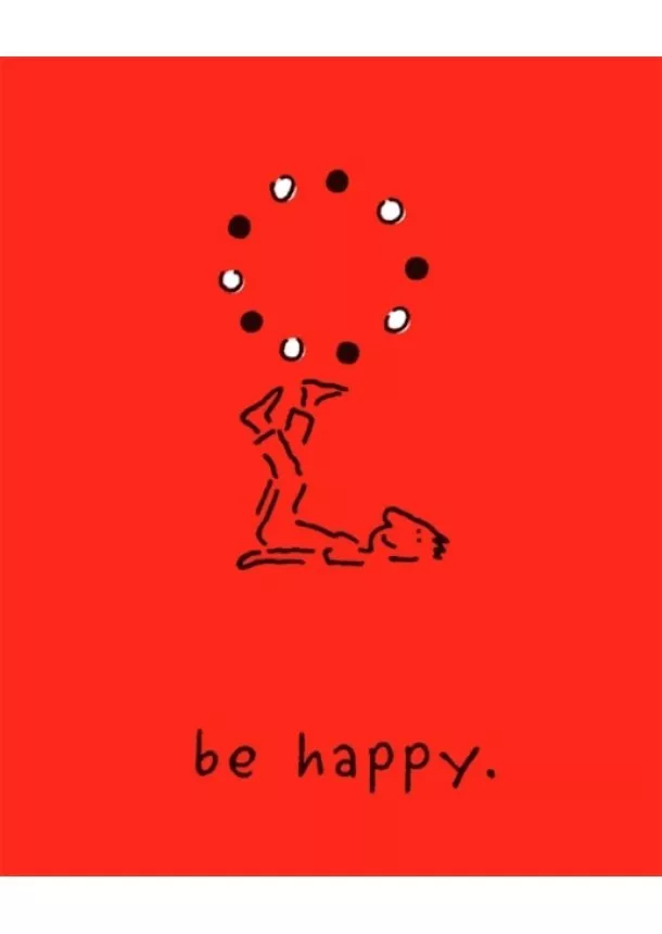 Monica Sheehan - Be Happy: A Little Book to Help You Live a Happy Life