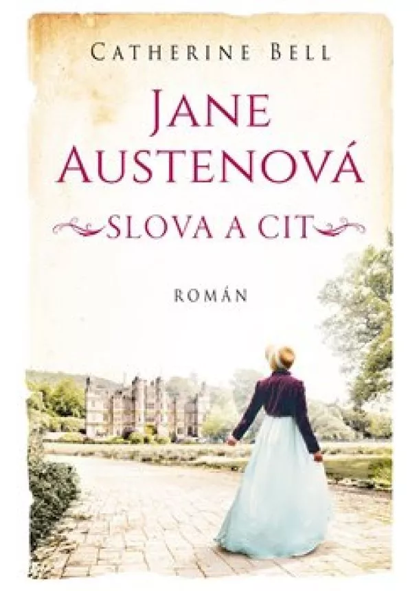 Catherine Bell - Jane Austenová: Slova a cit