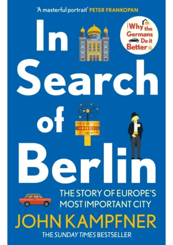 John Kampfner - In Search Of Berlin