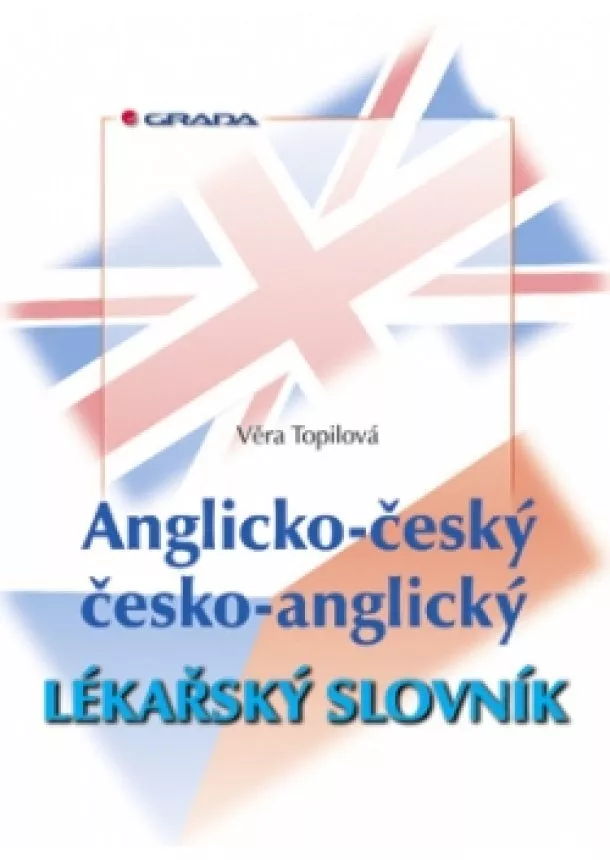 Topilová Věra - Anglicko–český/česko–anglický lékařský slovník