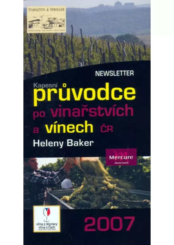 Helena Baker - Kapesní průvodce po vinařství a vínech ČR 2007