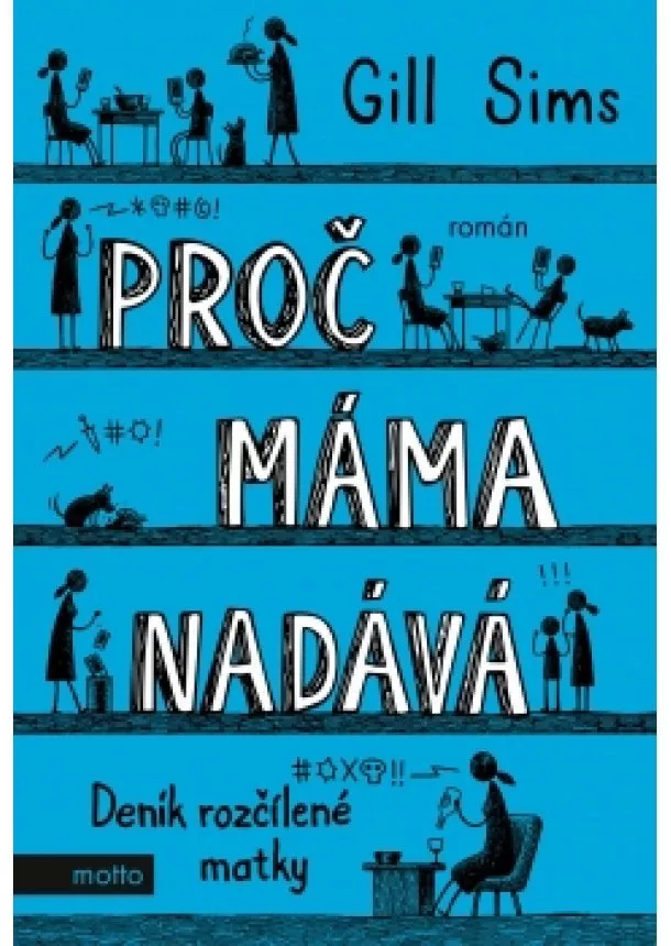 Gill Sims - Proč máma nadává