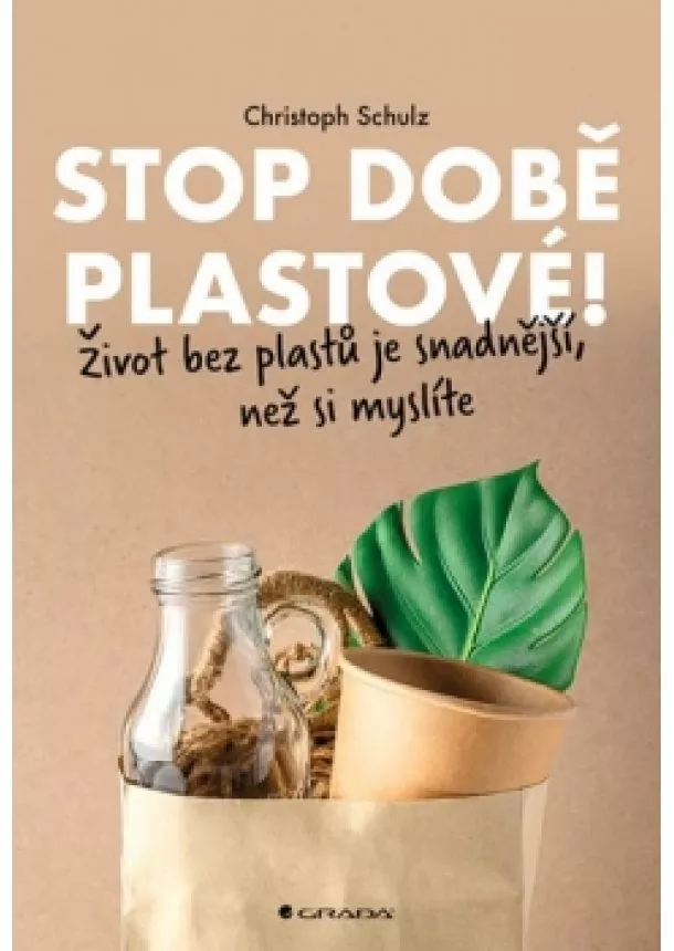 Christoph Schulz - Stop době plastové! - Život bez plastů j