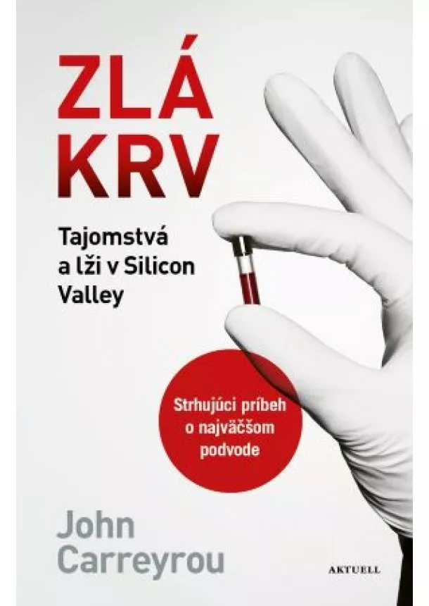 John Carreyrou - Zlá krv