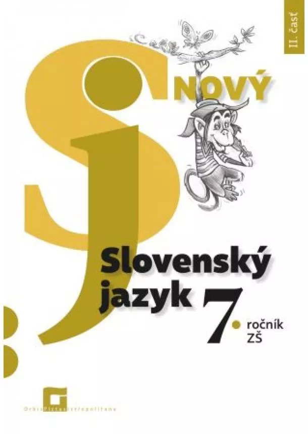 Jarmila Krajčovičová - Nový Slovenský jazyk 7. ročník ZŠ - II. časť (pracovná učebnica)