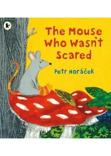 The Mouse Who Wasnt Scared