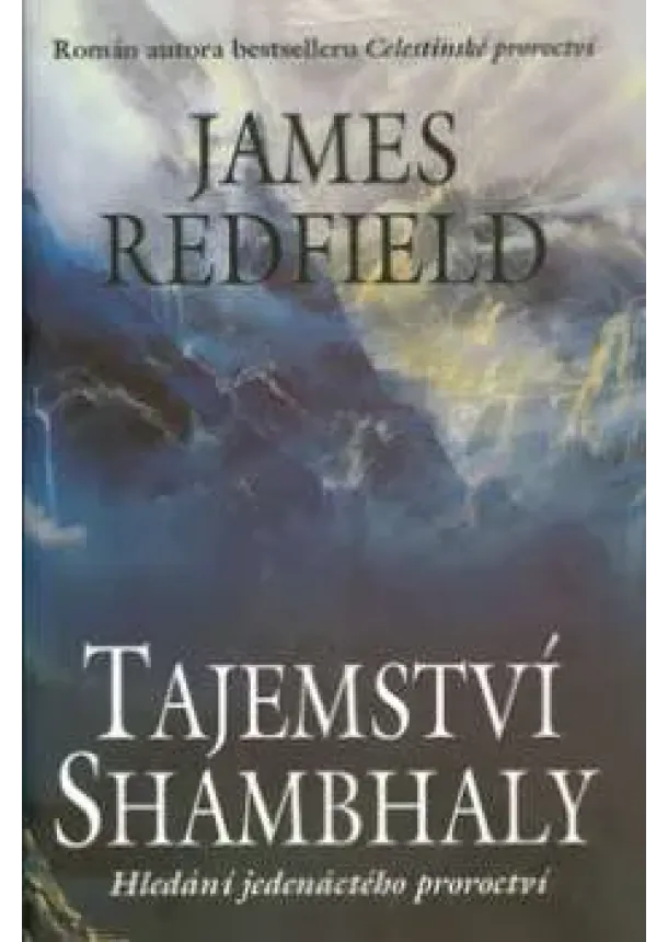 James Redfield - Tajemství Shambhaly - Hledání jedenáctého proroctví