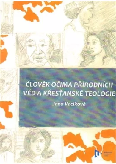 Člověk očima přírodních věd a křesťanské teologie