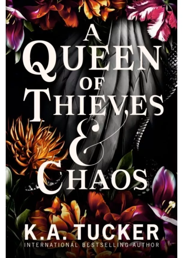 K.A. Tucker - A Queen of Thieves and Chaos