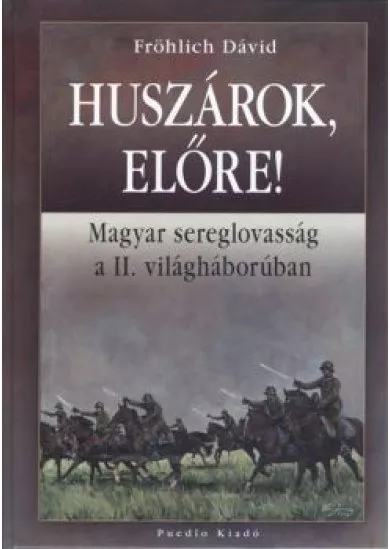 HUSZÁROK, ELŐRE!