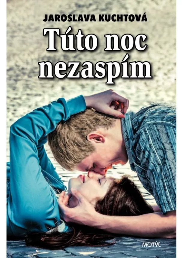 Jaroslava Kuchtová - Túto noc nezaspím - 2. vydanie