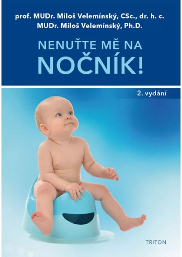 Miloš Velemínský - Nenuťte mě na nočník! - 2.vydání