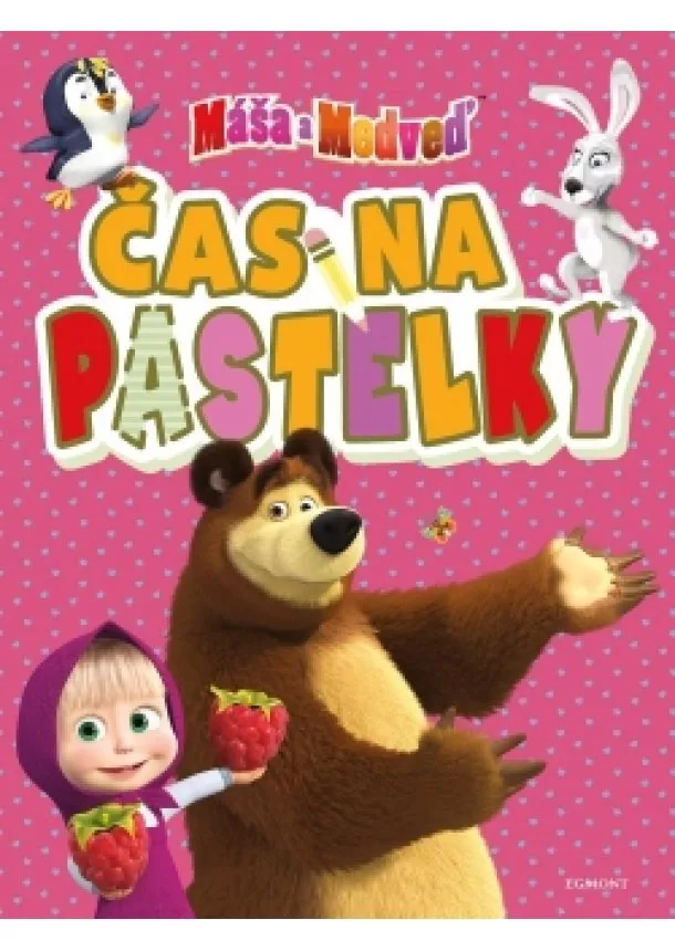 nemá autora - Máša a medveď - Čas na pastelky