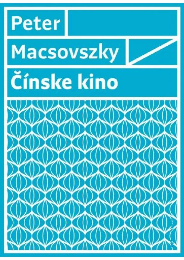 Peter Macsovszky - Čínske kino