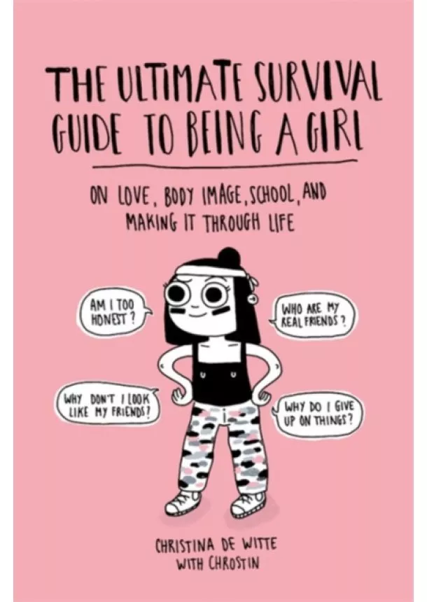 Christina De Witte - The Ultimate Survival Guide to Being a Girl