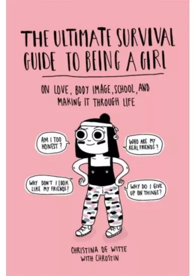 The Ultimate Survival Guide to Being a Girl