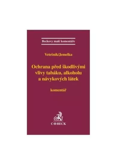 Ochrana před škodlivými vlivy tabáku, alkoholu a návykových látek. Komentář - komentář