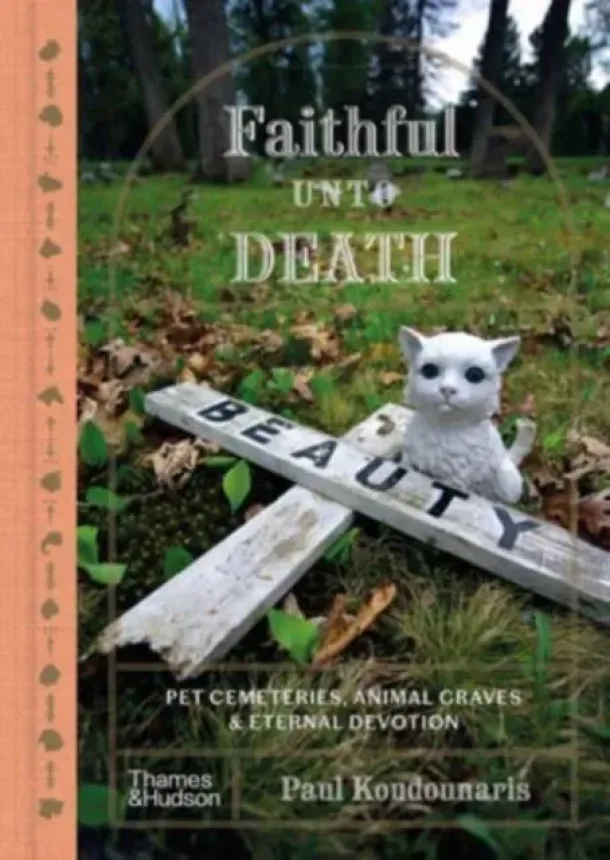 Paul Koudounaris - Faithful unto Death