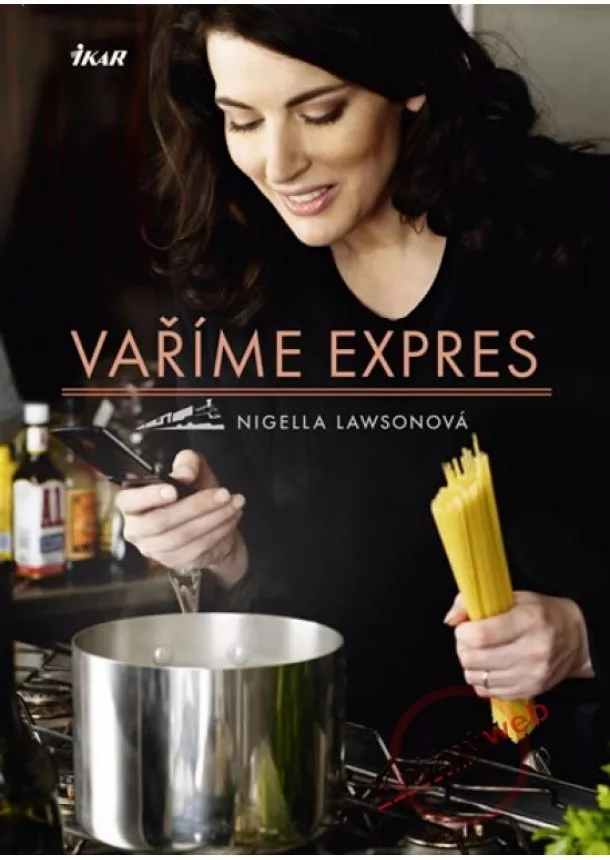 Nigella Lawsonová - Vaříme expres