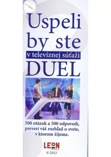 Uspeli by ste v televíznej súťaži DUEL?