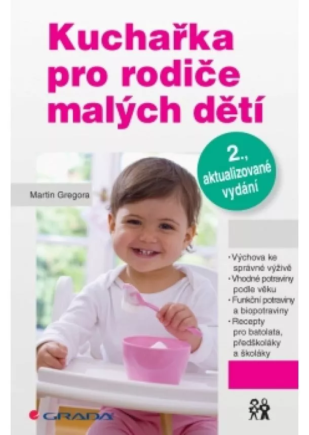 Gregora Martin - Kuchařka pro rodiče malých dětí