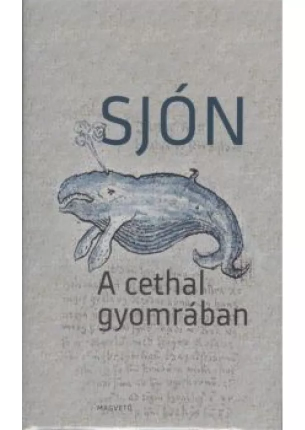 SJÓN - A CETHAL GYOMRÁBAN