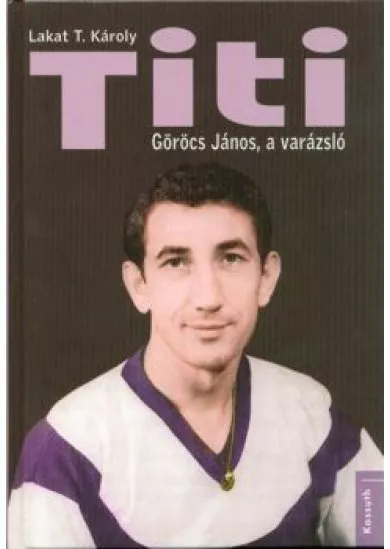 Titi /Göröcs János, a varázsló