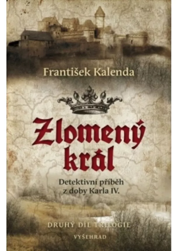 František Kalenda - Zlomený král