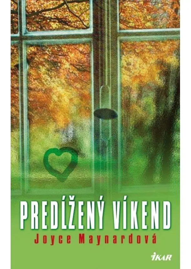 Joyce Maynardová - Predĺžený víkend